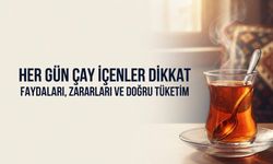 Her Gün Çay İçiyoruz Ama Bunu Kaç Kişi BiliyoÇayın Faydaları ve Dikkat Edilmesi Gerekenler