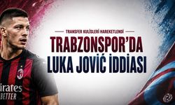 Trabzonspor’da Luka Jović İçin İlk Temas İddiası