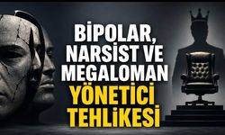Zor Yönetici Profili: Bipolar Dalgalanma, Narsistik Tutum ve Megaloman Güç Algısı