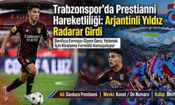 Trabzonspor'da Prestianni hareketliliği