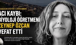 Trabzon Eğitim Camiasının Acı Kaybı: Biyoloji Öğretmeni Zeynep Özcan Vefat Etti