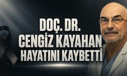 Ankara sağlık camiasının acı kaybı: Doç. Dr. Cengiz Kayahan hayatını kaybetti
