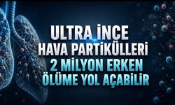 Ultra İnce Hava Partikülleri Her Yıl Yaklaşık 2 Milyon Erken Ölüme Yol Açabilir