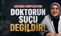Doğumda Komplikasyon Doktorun Suçu Değildir: Şanlıurfa’daki Tutuklama Kararı Tartışılıyor