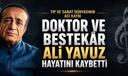 Doktor ve Bestekâr Ali Yavuz Hayatını Kaybetti