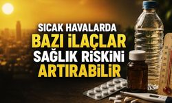 Sıcak Havalarda Bazı İlaçlar Sağlık Riskini Artırabilir