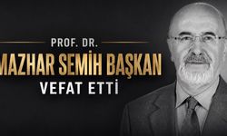 Prof. Dr. Mazhar Semih Başkan Hayatını Kaybetti
