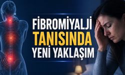 Fibromiyalji Tanısında Yeni Yaklaşım: Ağrıya Değil Tüm Belirtilere Bakılıyor