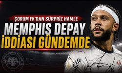 Çorum FK’dan Dünya Yıldızına Sürpriz Hamle! Memphis Depay İddiası Gündeme Bomba Gibi Düştü