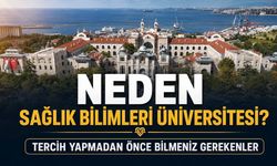 Sağlık Bilimleri Üniversitesi Hakkında Her Şey: Tercih Öncesi Bilmeniz Gerekenler