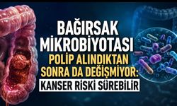 Bağırsak Mikrobiyotası Polip Alındıktan Sonra da Değişmiyor: Kanser Riski Sürebilir