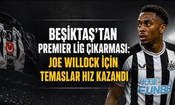 Beşiktaş’tan Premier Lig çıkarması: Joe Willock için temaslar hız kazandı