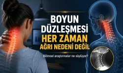 Boyun Düzleşmesi Her Zaman Ağrı Nedeni Değil: Bilim Ne Diyor?