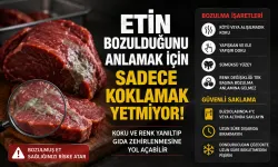 Etin Bozulduğunu Anlamak İçin Sadece Koklamak Yetmiyor