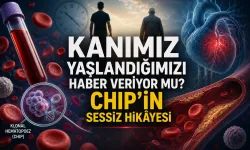 Kanımız Yaşlandığımızı Haber Veriyor mu? CHIP’in Sessiz Hikâyesi