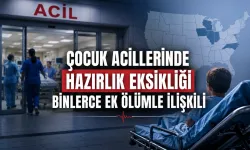 Çocuk Acillerinde Hazırlık Eksikliği Binlerce Ek Ölümle İlişkili
