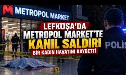 Lefkoşa’da Metropol Market’te Kanlı Saldırı: Bir Kadın Hayatını Kaybetti