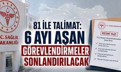 Sağlık Bakanlığından 81 İle Geçici Görevlendirme Talimatı: 6 Ayı Aşan Görevlendirmeler Sonlandırılacak