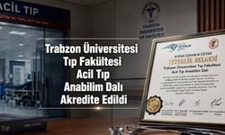 Trabzon Üniversitesi Tıp Fakültesi Acil Tıp Anabilim Dalı 2031’e Kadar Akredite Edildi