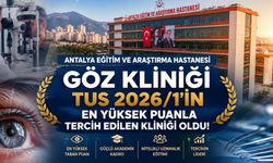 Antalya Eğitim ve Araştırma Hastanesi Göz Kliniği, TUS 2026/1’in En Yüksek Puanla Tercih Edilen Göz Kliniği Oldu