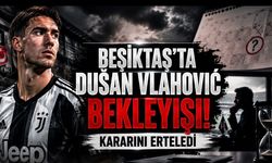 Beşiktaş’ta Dušan Vlahović Bekleyişi! Sırp Golcü Kararını Erteledi