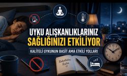 Uyku Alışkanlıklarınız Ne Kadar Sağlıklı? Basit Günlük Rutinler Daha Kaliteli Uykunun Anahtarı Olabilir