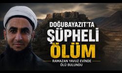 Doğubayazıt’ta Şüpheli Vefat: Ramazan Yavuz Evinde Ölü Bulundu