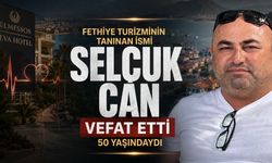 Fethiye Turizminin Tanınan İsmi Selçuk Can Vefat Etti