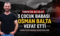 Tonya’da Acı Haber: 3 Çocuk Babası Osman Balta Vefat Etti
