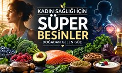 Kadınların Beslenmesinde Öne Çıkan 12 Besin: Her Yaşta Sofrada Olmalı