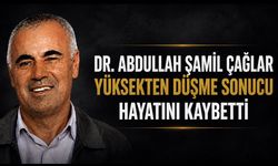 Dr. Abdullah Şamil Çağlar Yüksekten Düşme Sonucu Hayatını Kaybetti