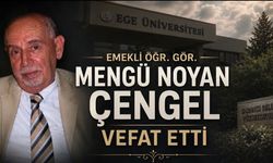 Ege Üniversitesi Emekli Öğretim Görevlisi Mengü Noyan Çengel Vefat Etti