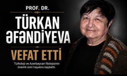 Türkoloji Dünyasının Acı Kaybı: Prof. Dr. Türkan Əfəndiyeva Vefat Etti
