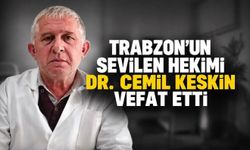 Trabzon Sağlık Camiasının Acı Kaybı: Dr. Cemil Keskin Vefat Etti