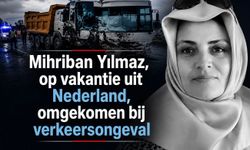 Mihriban Yılmaz, op vakantie uit Nederland, omgekomen bij verkeersongeval