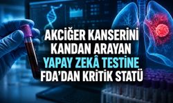 Kan Testi Akciğer Kanseri Sinyalini Arıyor: FDA Süreci Hızlandırdı