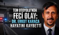 TEM Otoyolu’nda Acı Olay: Dr. Erkut Karaca Hayatını Kaybetti