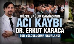 Düzce’nin 20 yıllık doktoruna son veda: Dr. Erkut Karaca toprağa verildi