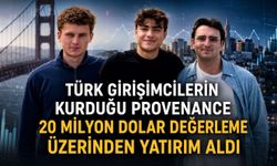 Türk girişimcilerin kurduğu Provenance’a 20 milyon dolar değerleme üzerinden yatırım
