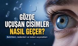 Gözde Uçuşan Cisimlere Dikkat: Bu 3 Belirti Varsa Beklemeyin