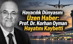 Türk Sivil Havacılığının Duayen İsmi Prof. Dr. Korhan Oyman Hayatını Kaybetti