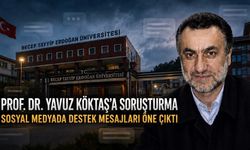 RTEÜ’den Prof. Dr. Yavuz Köktaş Hakkında Soruşturma