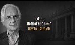 Prof. Dr. Mehmet Edip Teker Hayatını Kaybetti
