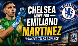 Chelsea Move for World Cup Winner Emiliano Martínez
