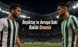 Omonia Beşiktaş’ın Rakibi Oldu: Maç Lefkoşa’da Oynanacak