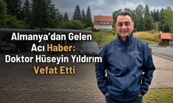 Almanya’dan Gelen Acı Haber: Doktor Hüseyin Yıldırım Vefat Etti