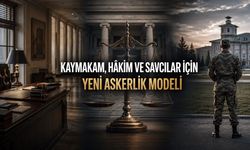 Kaymakam, Hâkim ve Savcılar İçin Yeni Askerlik Modeli Önerisi