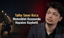 Üniversite Kaydını Yaptırmıştı: Talha Taner Kırca Motosiklet Kazasında Hayatını Kaybetti