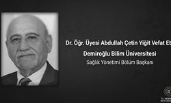 Demiroğlu Bilim Üniversitesi Sağlık Yönetimi Bölüm Başkanı Dr. Öğr. Üyesi Abdullah Çetin Yiğit Hayatını Kaybetti