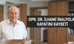 Tıp Camiasının Acı Kaybı: Opr. Dr. İlhami İnalpolat Hayatını Kaybetti